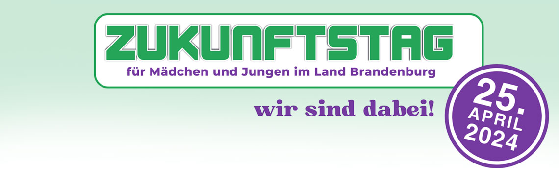 Bild: Hederbild mit dem Logo des Zukunftstages 2024 mit der Aufschrift Zukunftstag - Wir sind dabei - Für Mädchen und Jungen im Land Brandenburg - 24. April 2024