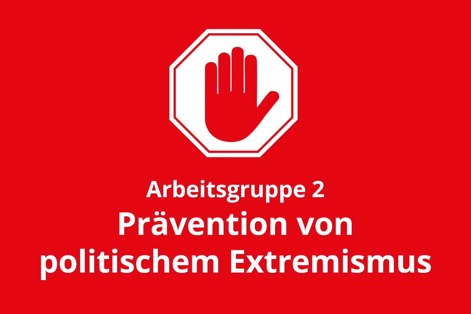 Teaserbild des LPR mit der Aufschrift Arbeitsgruppe 2 Prävention von politischem Extremismus