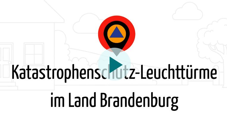 Startbild zum Erklärvideo mit Titel Katastrophenschutz-Leuchttürme im Land Brandenburg